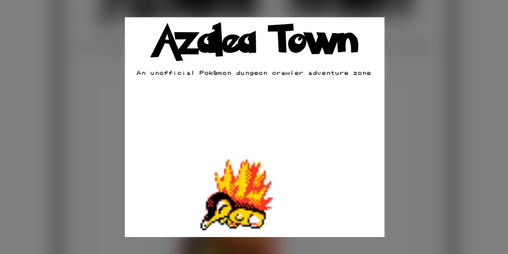 Cover image for Azalea Town - A Pokémon dungeon crawler adventure zone