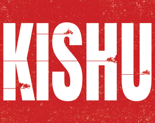 KISHU   - A gang. A cycle. A mission. The asphalt expanse of the climate apocalypse. (2020) 