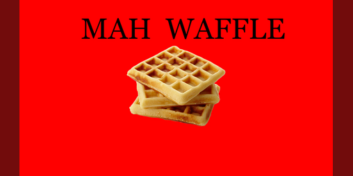 Cover image for MAH WAFFLE!
