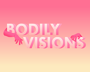 Bodily Visions