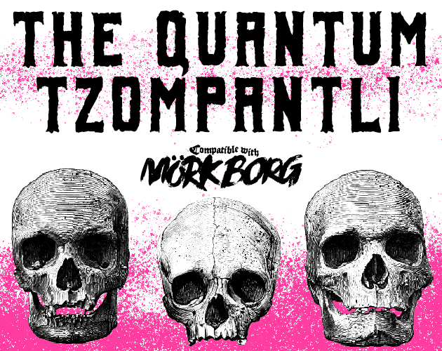 Cover image for The Quantum Tzompantli for Mörk Borg