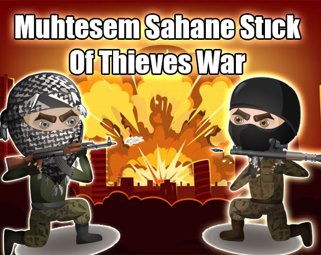 Muhteşem Şahane Stick Of Thieves War