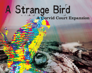 A Strange Bird   - An unoffical class expansion for Corvid Court 