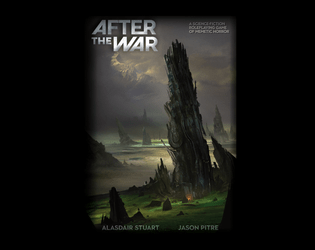 After the War   - A game of memetic horror, ten years after a galactic war 
