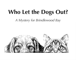 Who Let the Dogs Out?   - A petnapping mystery for Brindlewood Bay 