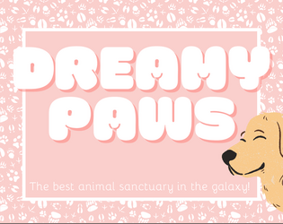 Dreamy Paws   - Open and run the best animal sanctuary in the galaxy! 