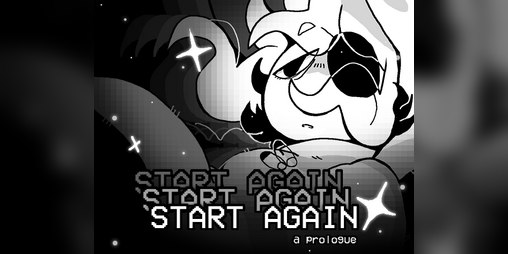Cover image for START AGAIN: a prologue