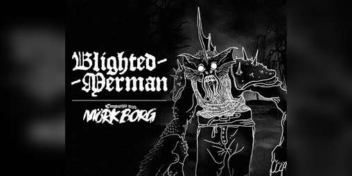 Cover image for Blighted Merman - for MÖRK BORG