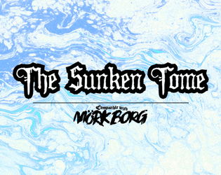 The Sunken Tome - for MÖRK BORG   - A spell book for MÖRK BORG 
