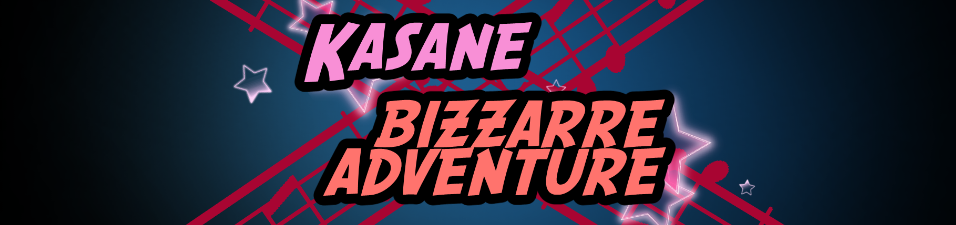 Kasane Bizzarre Adventure