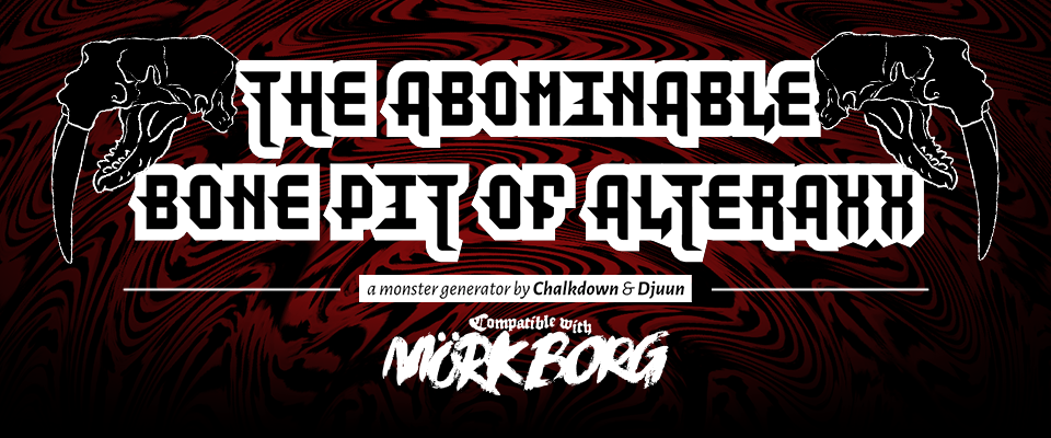 The Abominable Bone Pit of Alteraxx - for MÖRK BORG by Chalkdown