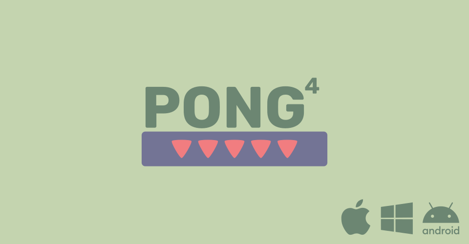 Pong ^ 4
