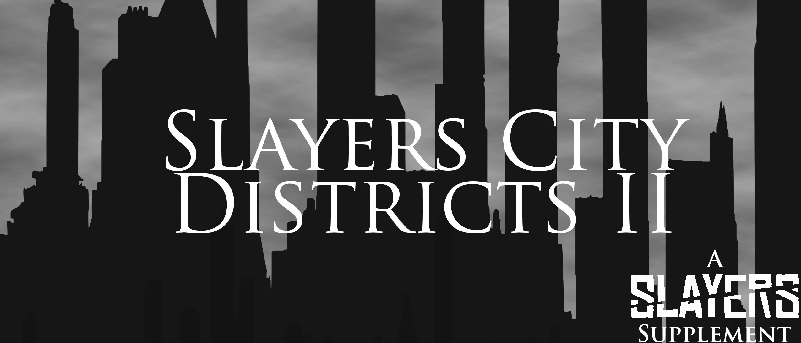 Slayers City Districts II