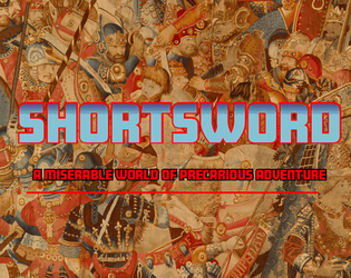 Shortsword   - A miserable world of precarious adventure 