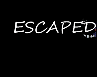 ESCAPED