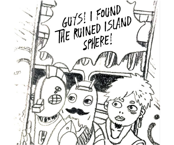 Cover image for Guys! I Found The Ruined Island Sphere!