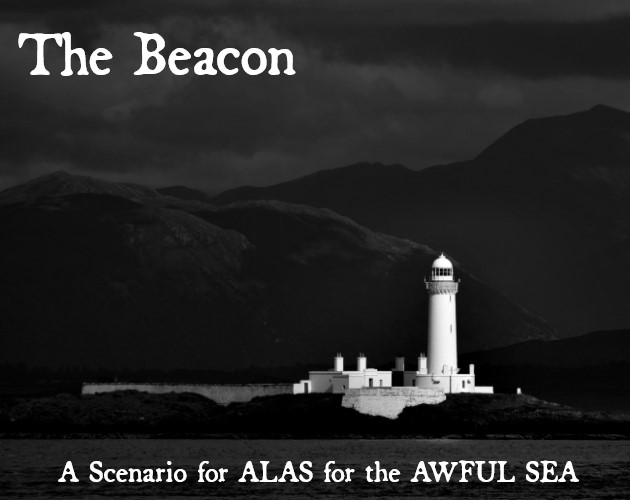Cover image for The Beacon - a scenario for Alas for the Awful Sea