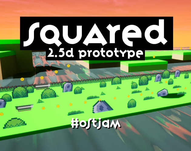 Cover image for Squared - 2.5D Prototype #OSTJam