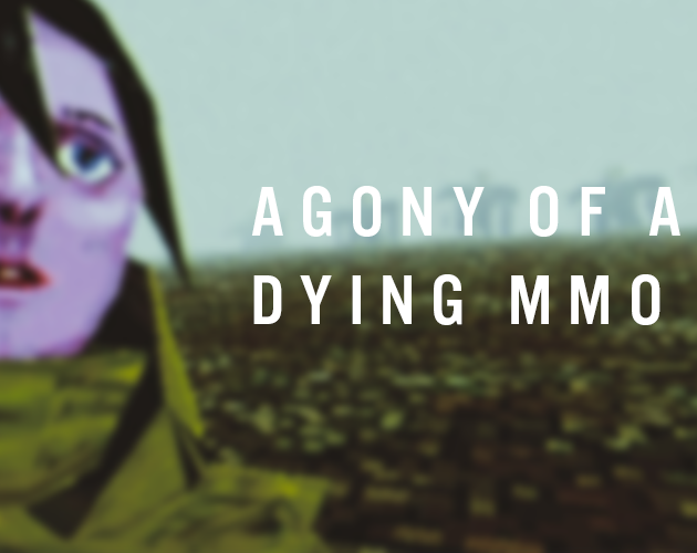 Agony Of A Dying MMO Demo By Salem Hughes