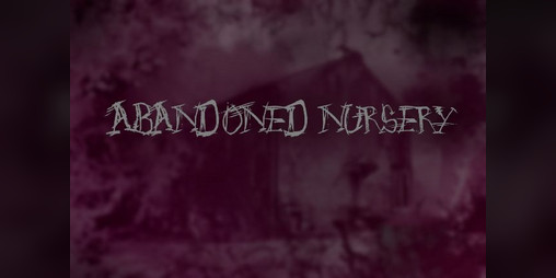 Cover image for Abandonded Nursery