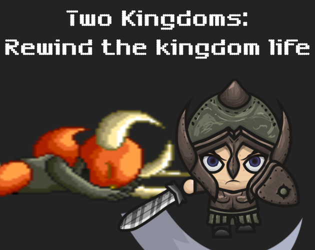 Two Kingdoms: Rewind the kingdom life