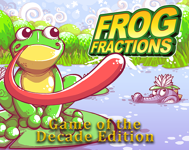 Frog Fractions Game Of The Decade Edition Trailer  Frog Fractions Game Of  The Decade Edition Trailer The classic web game, reborn! Enjoy this  remaster in glorious 4k resolution! Follow this frog