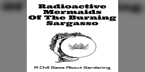 Cover image for Radioactive Mermaids Of The Burning Sargasso