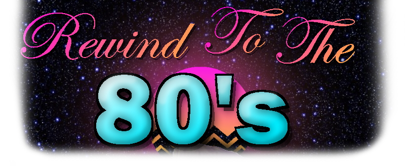 Rewind To The 80's