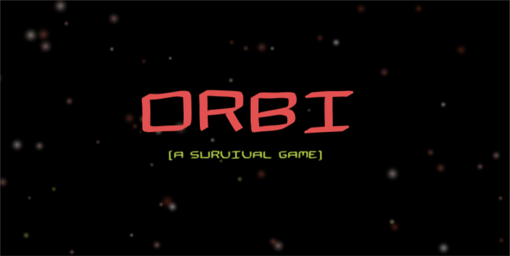 ORBI (A Survival Game)