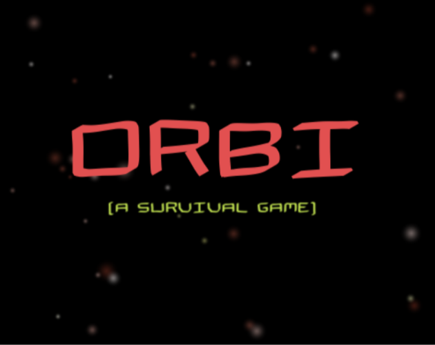 ORBI (A Survival Game)