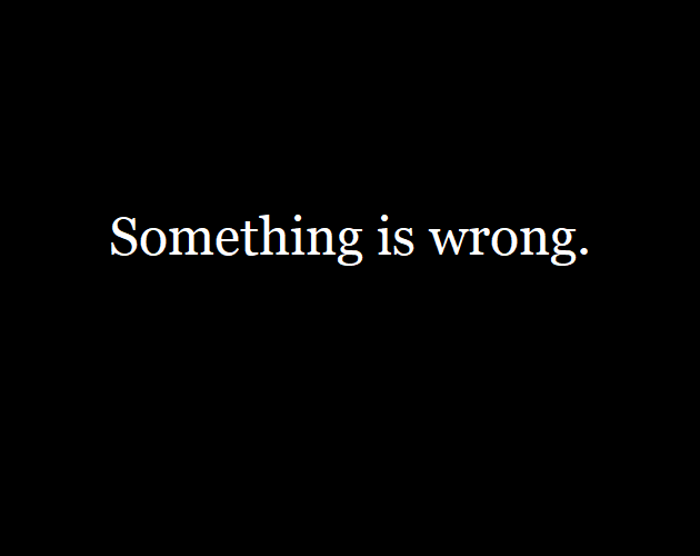 Cover image for Something is wrong.