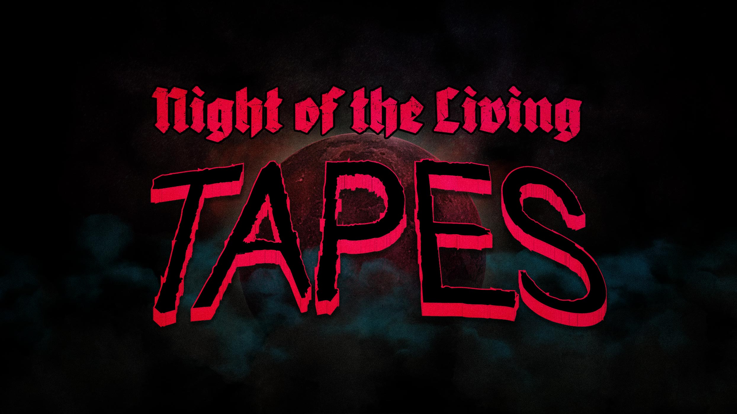 Night of the Living TAPES