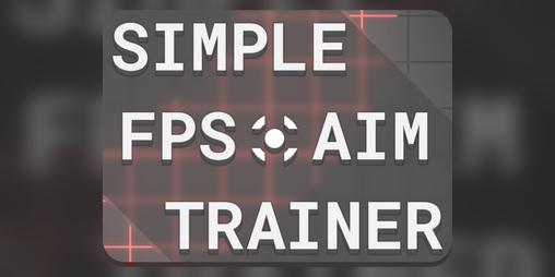 Simple FPS Aim Trainer by TapHazardGames