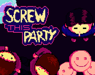 Screw this party (FIXED)