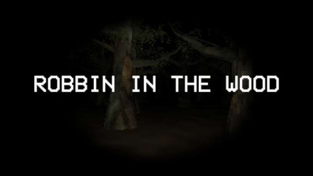 Robbin in the Wood