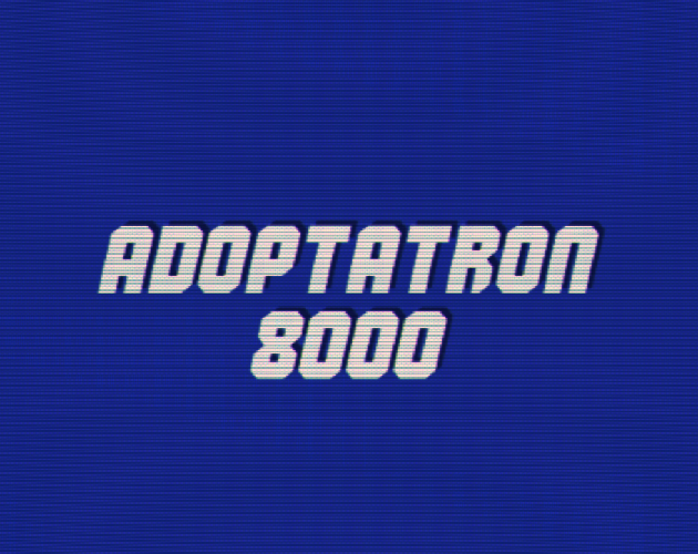 Adoptatron 8000