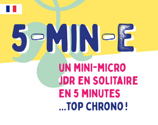 5-min-e (VF)   - un mini-micro JdR solo de 5 minutes ! 