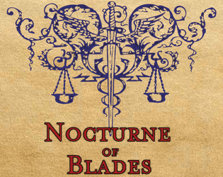 Nocturne of Blades   - A game about finding out why you are fighting someone you know 