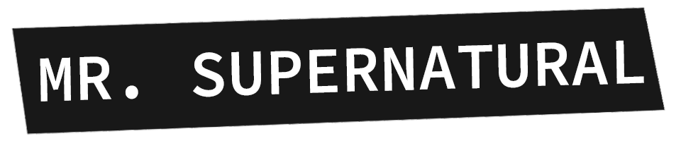 Mr. Supernatural