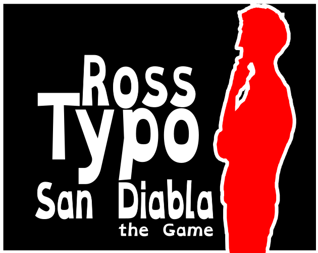 Ross Typo: San Diabla, the Game