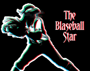 The Blaseball Star   - A Monsterhearts 2 Skin inspired by the cultural event of Blaseball 