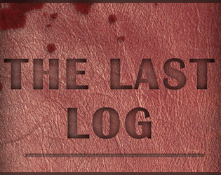 The Last Log RPG   - A solo tabletop role-playing horror game 