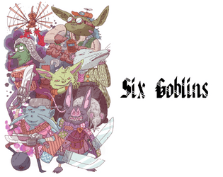 Six Goblins   - a pbta adventure game 
