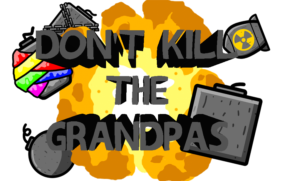Don't Kill The Grandpas