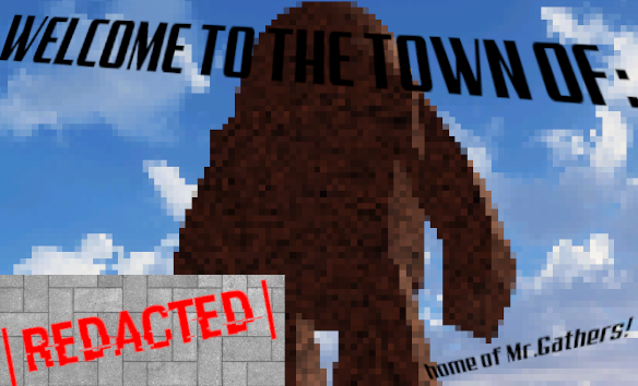 Welcome to the town of [REDACTED]