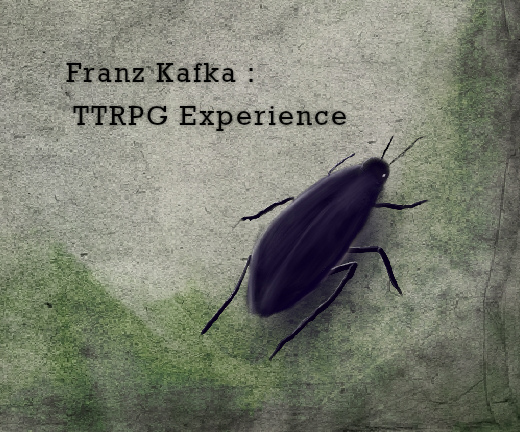 Cover image for Franz Kafka : The TTRPG Experience