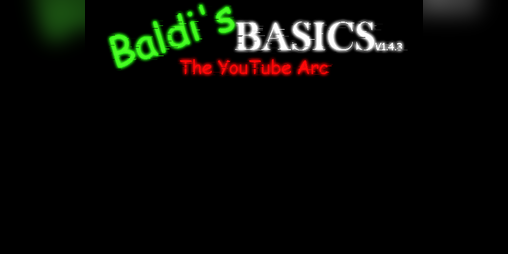 Cover image for Baldi Basic's Youtube Arc