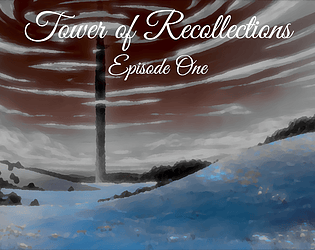 Tower of Recollections - Episode One