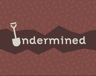 UNDERMINED  