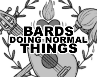 Bards Doing Normal Things  